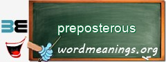 WordMeaning blackboard for preposterous
